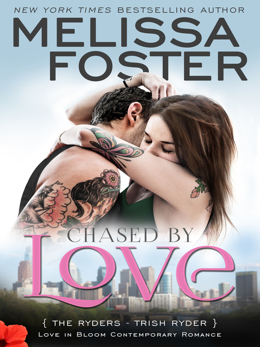 Title details for Chased by Love by Melissa Foster - Available